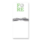White slim notepad with green "FORE" text and golf ball graphic, black-and-white striped ribbon bow